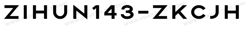 zihun143-ZKCJH Bold字体转换